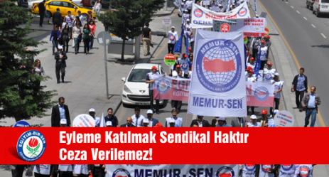 Eyleme Katılmak Sendikal Haktır Ceza Verilemez