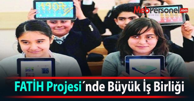 FATİH Projesi´nde Büyük İş Birliği