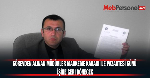 Görevden Alınan Müdürler Mahkeme Kara İle Pazartesi Günü İşine Dönecek!