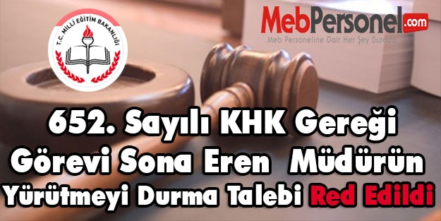 Görevi Sona Eren Müdürün Yürütmeyi Durdurma Kararı Red Edildi