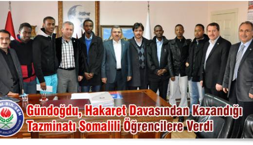 Gündoğdu, Hakaret Davasından Kazandığı Tazminatı Somalili Öğrencilere Verdi