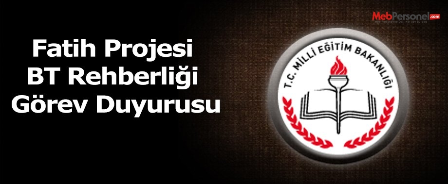 Fatih Projesi BT Rehberliği Görev Duyurusu