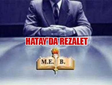 Hatay'da Rezalet