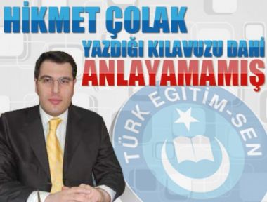 Hikmet ÇOLAK Yazdığı Kılavuzu Dahi Anlayamamış!