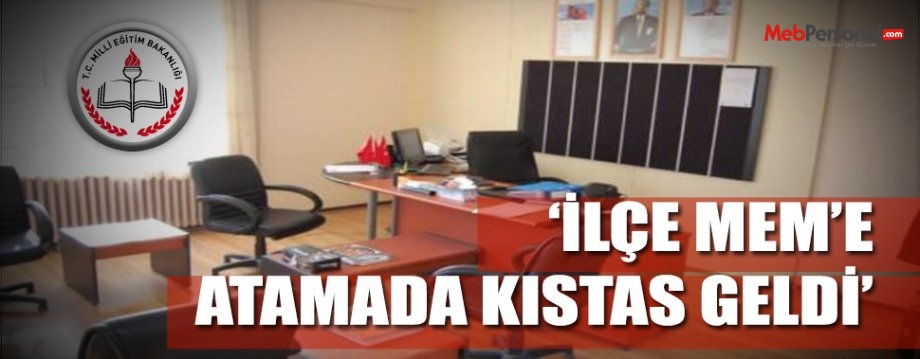 İlçe Milli Eğitim Müdürlüğüne atamada kıstas getirildi