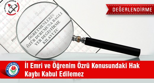 İl Emri ve Öğrenim Özrü Konusundaki Hak Kaybı Kabul Edilemez