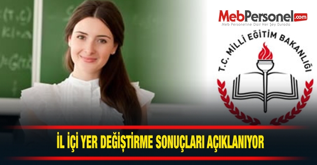 İl İçi Yer Değiştirme Sonuçları Açıklanıyor 2015