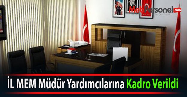 İL MEM Müdür Yardımcılarına Kadro Verildi