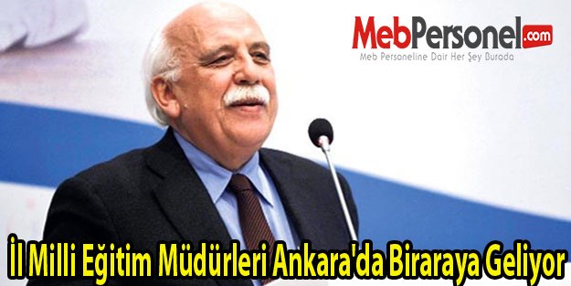 İl Milli Eğitim Müdürleri Ankara'da Biraraya Geliyor