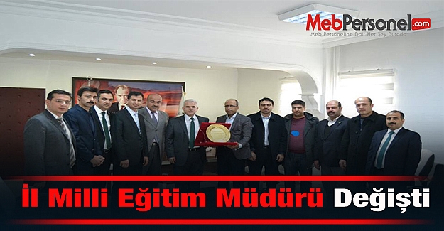 İl Milli Eğitim Müdürü Değişti