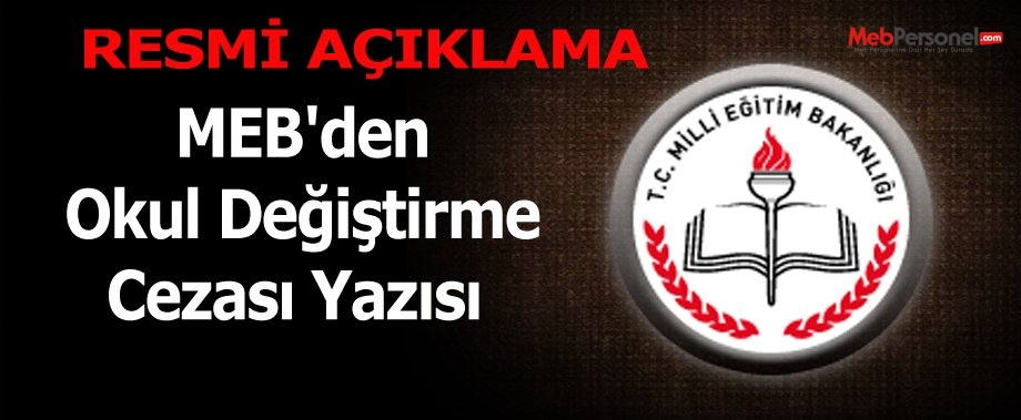 MEB'den Okul Değiştirme Cezası Yazısı