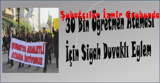 İzmir şubat ayında adaletli atama istedi