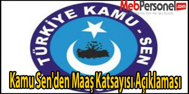 Kamu Sen'den Maaş Katsayısı Açıklaması
