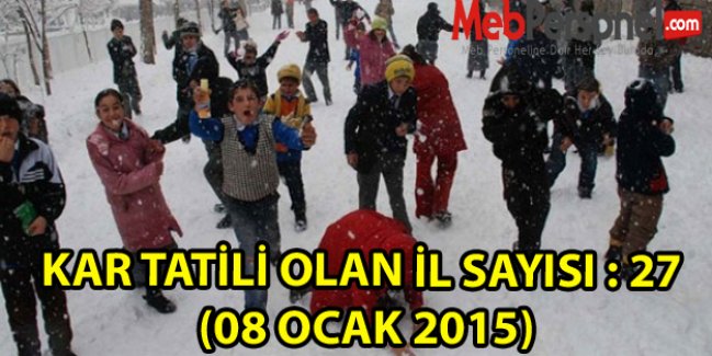 KAR TATİLİ OLAN İL SAYISI : 27  (08 OCAK 2015)