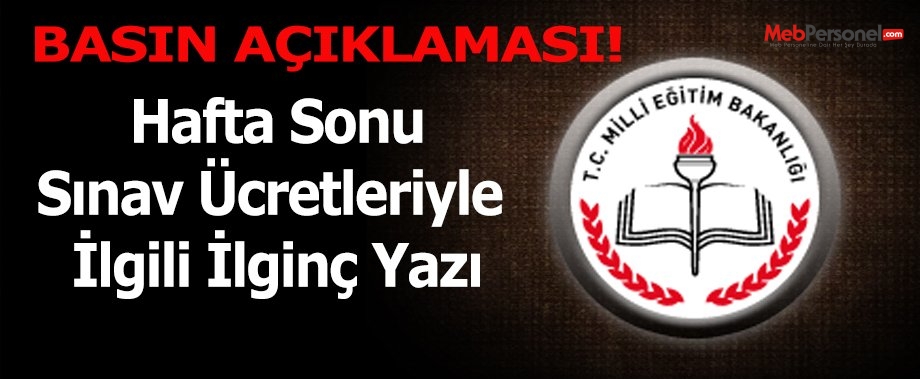 Milli Eğitim'den Hafta Sonu Sınav Ücretleriyle İlgili İlginç Yazı