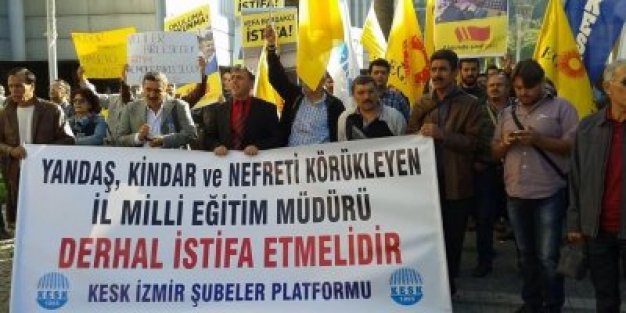 KESK: İzmir İl Milli Eğitim Müdürü Derhal İstifa Etmelidir!