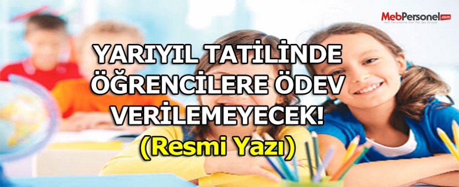 Öğencilere yarıyıl tatilinde ödev verilemeyecek