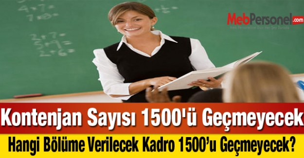 Kontenjan Sayısı 1500'ü Geçmeyecek