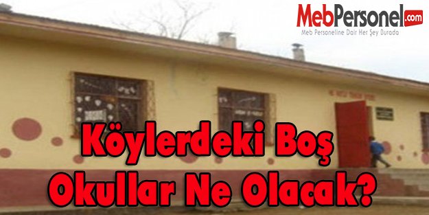 Köylerdeki Boş Okullar Ne Olacak?