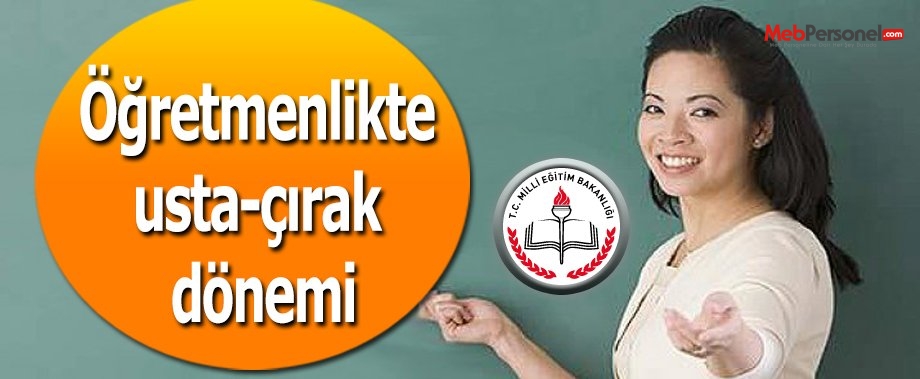 Öğretmenlikte usta-çırak dönemi
