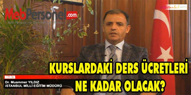 KURSLARDAKİ DERS ÜCRETLERİ NE KADAR OLACAK?