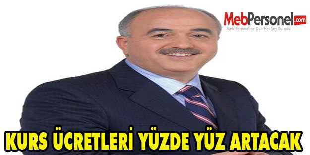 KURS ÜCRETLERİ YÜZDE YÜZ ARTACAK