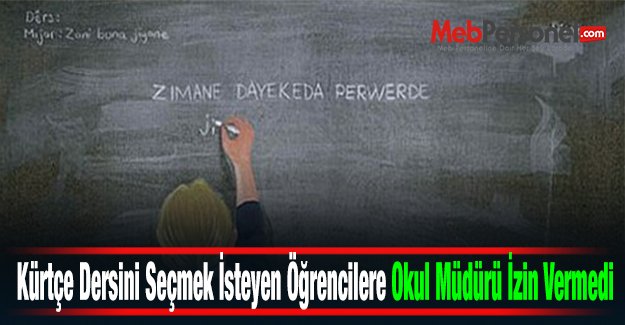 Kürtçe Dersini Seçmek İsteyen Öğrencilere Okul Müdürü İzin Vermedi