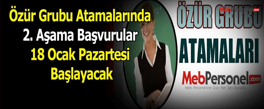 Özür Grubu Atamalarında 2. Aşama Başvurular 18 Ocak Pazartesi Başlayacak