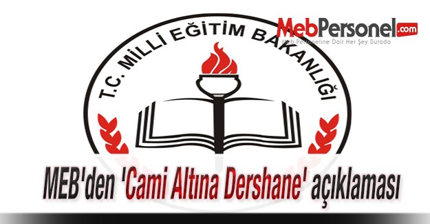 MEB'den 'Cami Altına Dershane' açıklaması