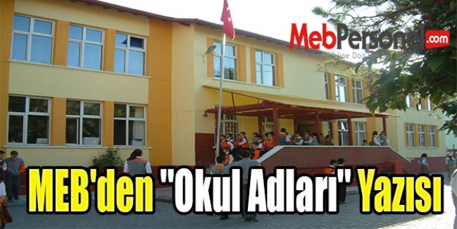 MEB'den ''Okul Adları'' Yazısı