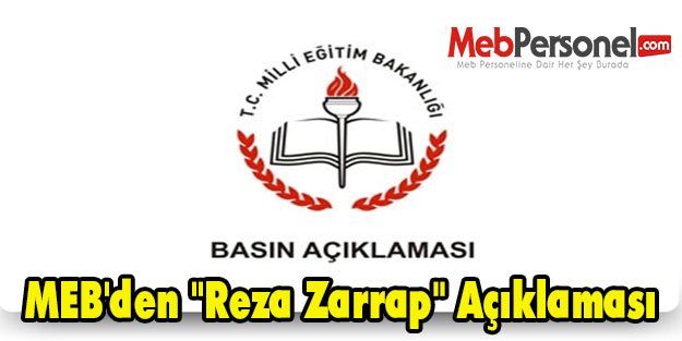 MEB'den ''Reza Zarrap'' Açıklaması