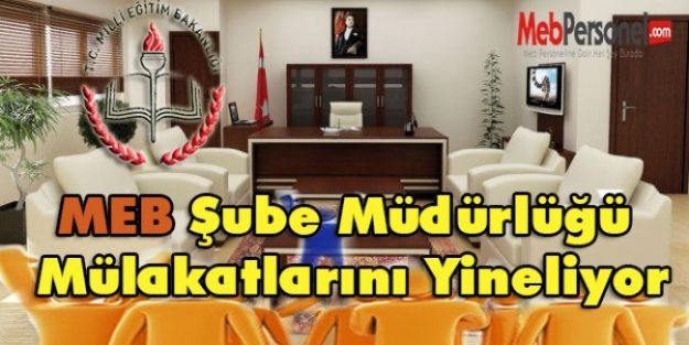 MEB'den Şube Müdürlüğü mülakat Açıklaması
