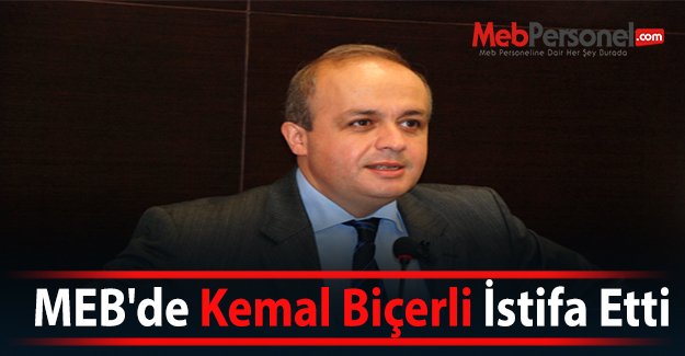 MEB'de Kemal Biçerli İstifa Etti