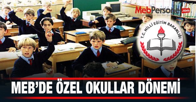 MEB’de Özel Okullar Dönemi