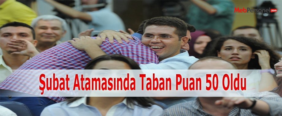 Şubat Atamasında Taban Puan 50 Oldu
