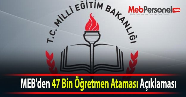 MEB'den 47 Bin Öğretmen Ataması Açıklaması