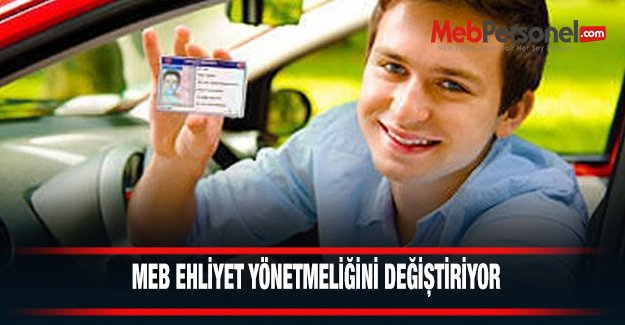 MEB, ehliyet yönetmeliğini değiştirecek