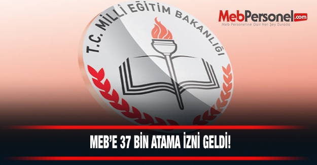 MEB'e 37 Bin Atama İzni Geldi