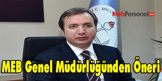 MEB Genel Müdürlüğünden Öneri