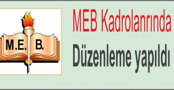 MEB Kadrolarında düzenleme yapıldı