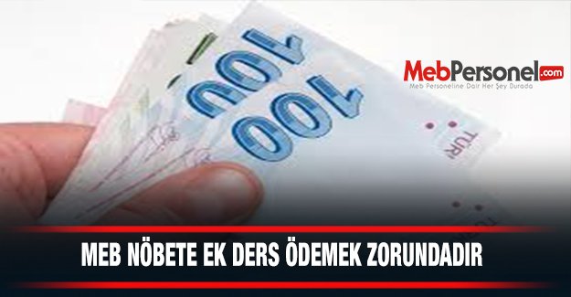 MEB, nöbete ek ders ödemek zorundadır