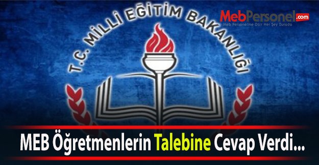 MEB Öğretmenlerin Talebine Cevap Verdi