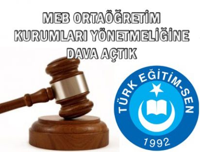 MEB ORTAÖĞRETİM KURUMLARI YÖNETMELİĞİNE DAVA