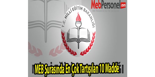 MEB Şurasında En Çok Tartışılan 10 Madde