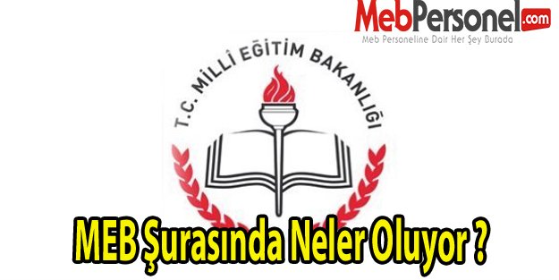 MEB Şurasında Neler Oluyor ?