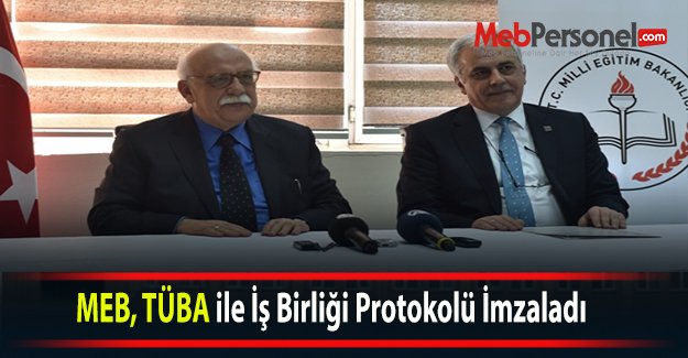 MEB, TÜBA ile İş Birliği Protokolü İmzaladı