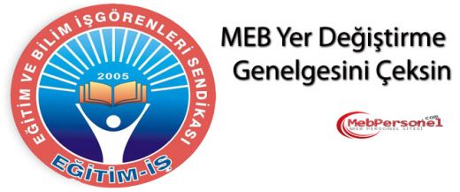 MEB Yer Değiştirme Genelgesini Çeksin
