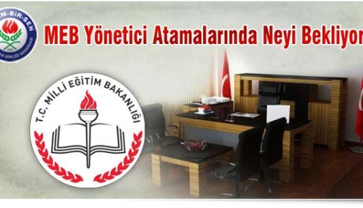 MEB Yönetici Atamalarında Neyi Bekliyor?