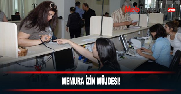 Memura İzin Müjdesi