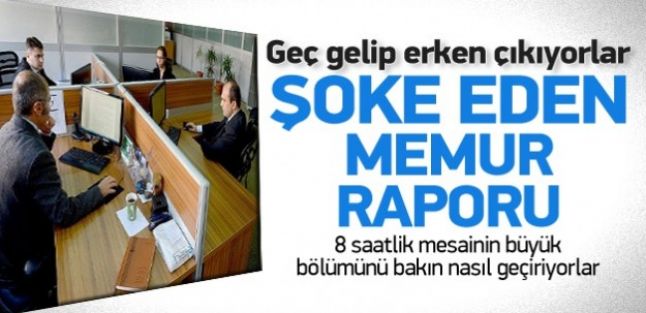 Memurlar,İşe Geç Gelip Erken Çıkıyorlar